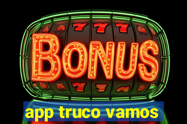 app truco vamos